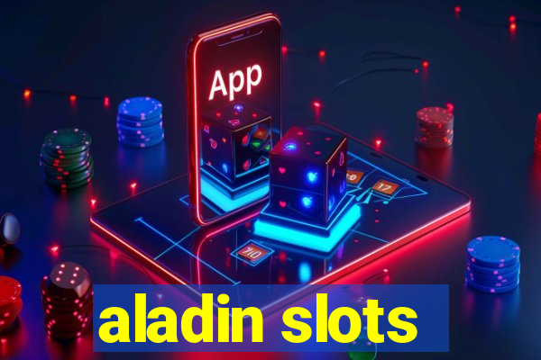 aladin slots